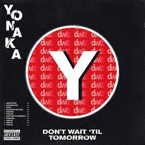 Yonaka Don039t Wait 039Til Tomorrow CD (2019) NEW