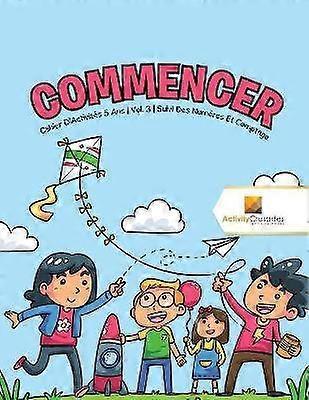 Commencer  Cahier D'Activits 5 Ans  Vol 3  Suivi Des Numros Et Comptage