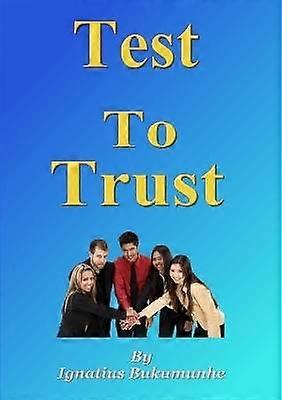 Test to Trust