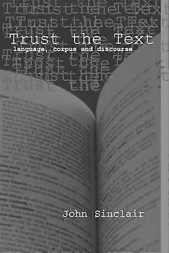 Trust the Text: Language Corpus and Discourse