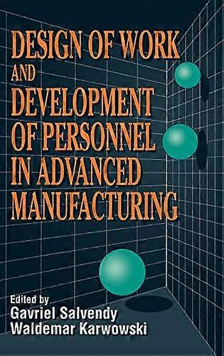 Design of Work and Development of Personnel in Advanced Manufacturing