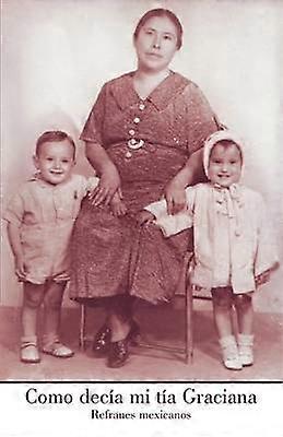 Como Deca Mi Ta Graciana Refranes mexicanos