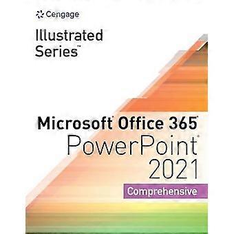 Illustrated Series Collection Microsoft Office 365 & Powerpoint 2021 Comprehe - David Beskeen