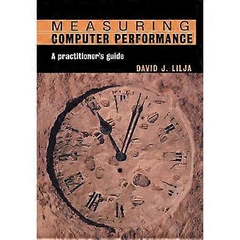 Measuring Computer Performance A Practitioner's Guide - David J. Lilja - Paperback - en Book
