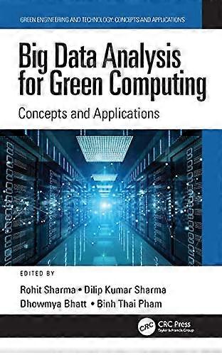 Big Data Analysis for Green Computing: Concepts and Applications
