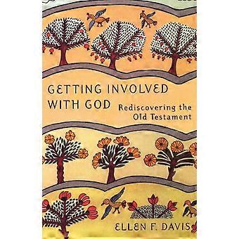 Envolvendo-se com Deus: Redescobrindo o Antigo Testamento - Ellen F. Davis