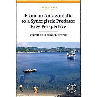 Fra en antagonistisk til et synergistisk rovdyrbytteperspektiv: Bifurcations i marine økosystem