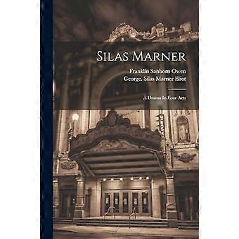 Silas Marner; Ett drama i fyra akter