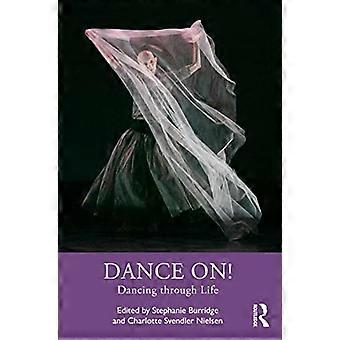 Dance On!: Bailando a través de la vida