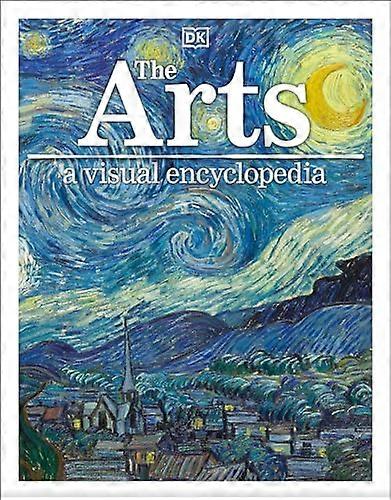 Les Arts : Une encyclopédie visuelle