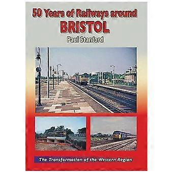 50 Jahre Eisenbahn rund um Bristol