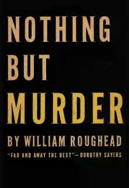 Nothing But Murder - William Roughead