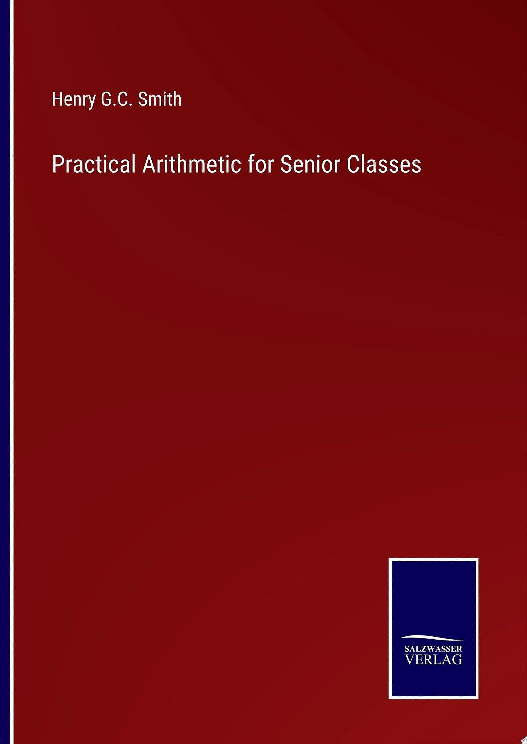 Practical arithmetic for senior classes