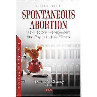 Spontaneous Abortion: Risk Factors, Management and Psychological Effects