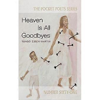 Heaven Is All Goodbyes Pocket Poets No. 61 - Tongo Eisen-Martin - Paperback - English Book - Science, Medicine & Nature
