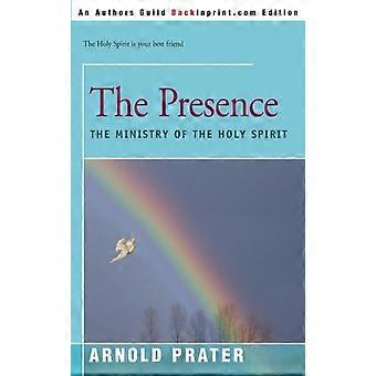 The Presence The Ministry Of The Holy Spirit - Arnold Prater - Paperback - en Book