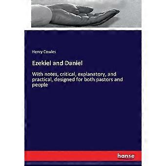 Ezekiel And Danielwith Notes Critical Explanatory And Practical Desi - Henry Cowles - Paperback - en Book
