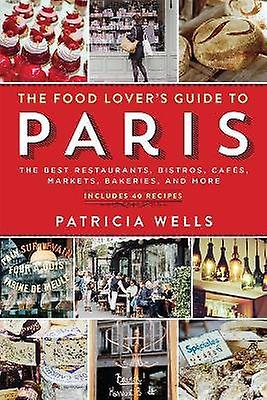 The Food Lover's Guide to Paris