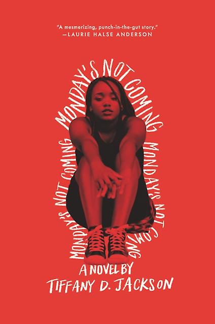 Mondays Not Coming by Tiffany D Jackson Paperback