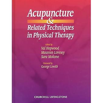 Acupuncture And Related Techniques In Physical Therapy - Elsevier Health Sciences