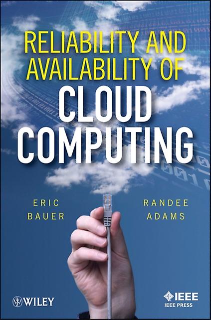 Reliability And Availability Of Cloud Computing by Randee Adams Hardback Book