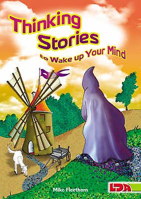 Thinking Stories To Wake Up Your Mind - Mike Fleetham - Teaching skills and techniques - LDA - Paperback