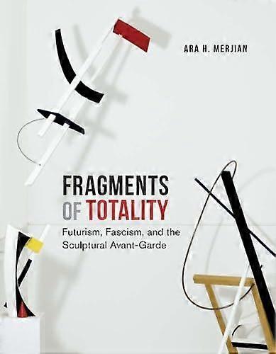 Fragments Of Totality by Ara H. Merjian Paperback Book