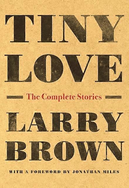 Tiny Love - Larry Brown - Anthologies (non-poetry) - Workman Publishing - Paperback