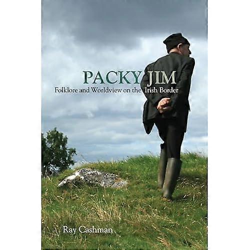 Packy Jim: Folklore and Worldview on the Irish Border