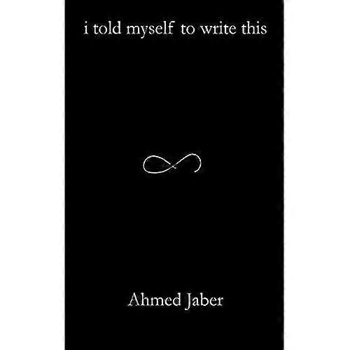 I Told Myself to Write This