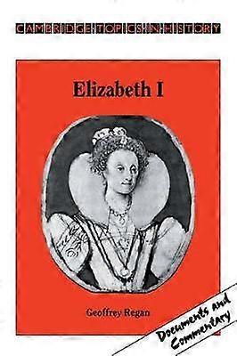 Elizabeth I Cambridge Topics in History