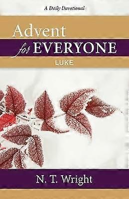 Advent for Everyone: Luke