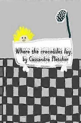Where the Crocodiles Lay.