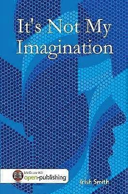 It's Not My Imagination