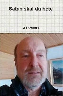 Satan skal du hete