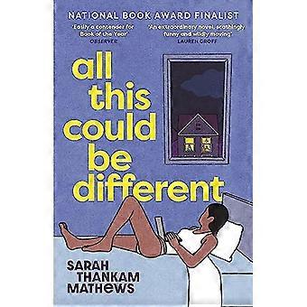 All This Could Be Different Finalist for the 2022 National Book Award for Fiction