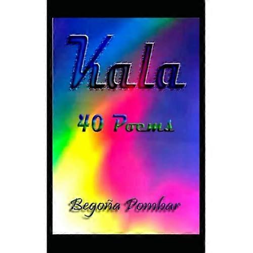 Kala : Poems