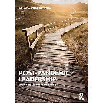 Leiderschap na de pandemie: oplossingen voor een crisis verkennen - Taylor & Francis Ltd.