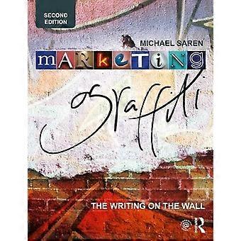 Marketing Graffiti The Writing On The Wall - Mike Saren