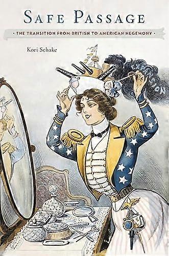 Safe Passage: The Transition from British to American Hegemony