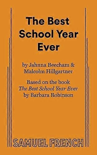 The Best School Year Ever - Malcolm Hillgartner - Plays, playscripts - Samuel French Ltd - Paperback