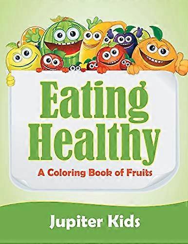 Gesund essen (Ein Malbuch mit Früchten)