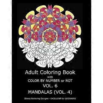 Libro da colorare per adulti con colore per numero o NON - Mandala Vol. 4