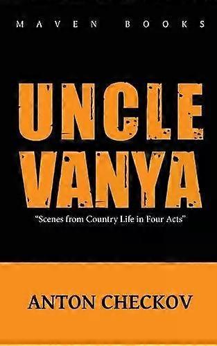 Uncle Vanya - Anton Chekhov
