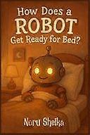 How does a robot get ready for bed