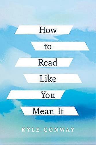 How to Read Like You Mean It