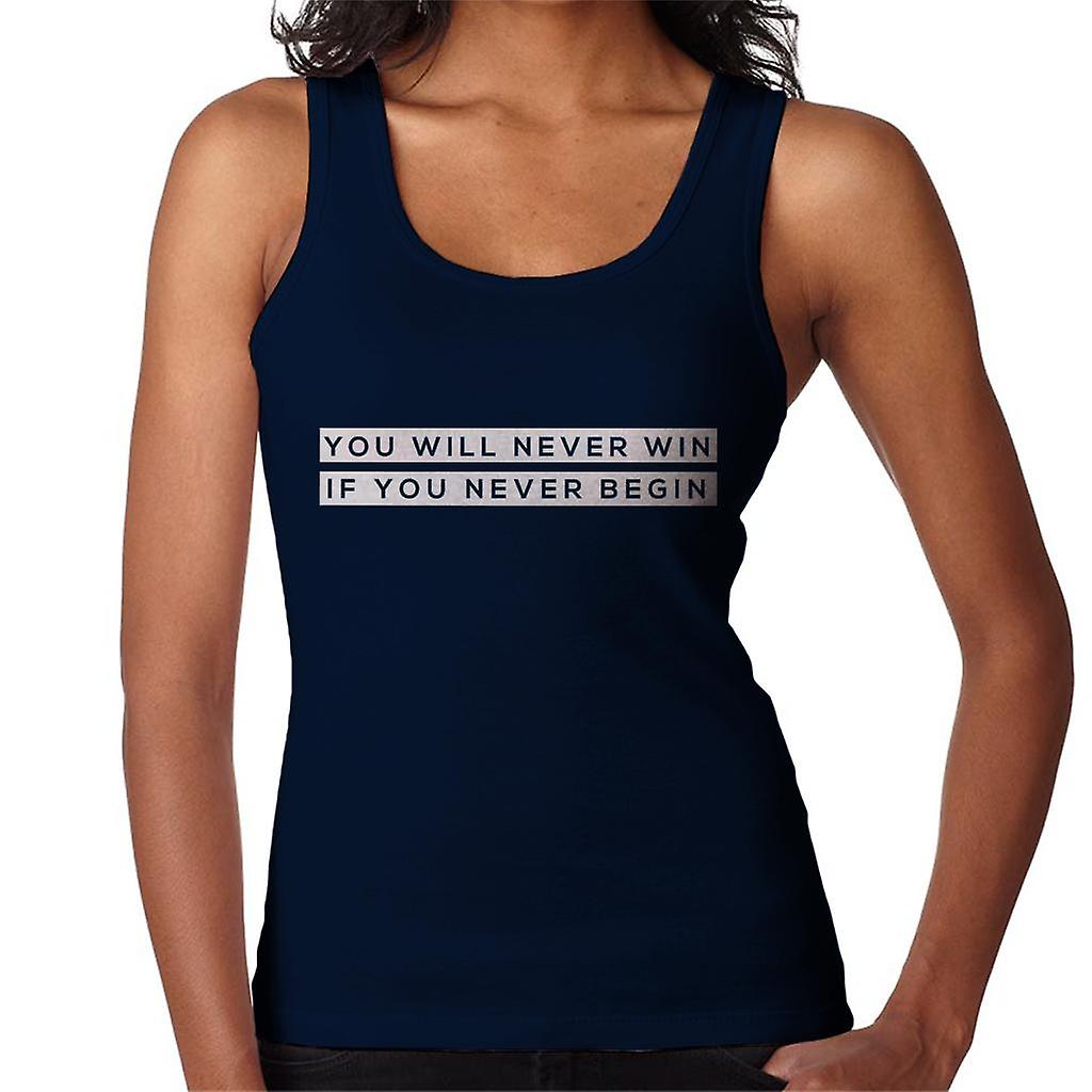 You Will Never Win If You Never Begin Women's Vest