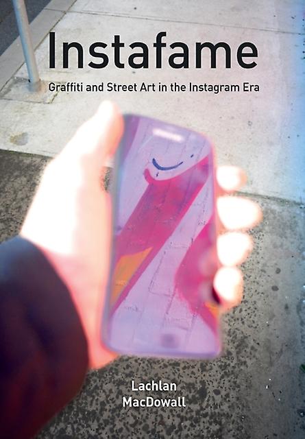 Instafame by Lachlan MacDowall Paperback Book
