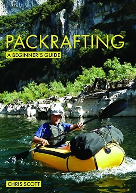 Packrafting A Beginners Guide by Chris Scott Paperback Book