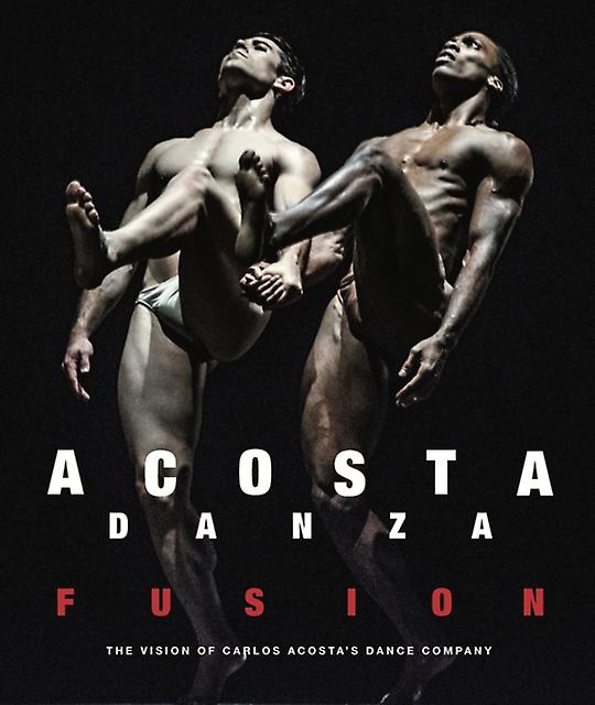 Acosta Danza Fusion by Carlos Acosta Hardback Book